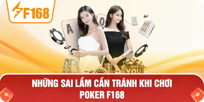 Những Sai Lầm Cần Tránh Khi Có Mẹo Chơi Poker F168 Những Sai Lầm Cần Tránh Khi Có Mẹo Chơi Poker F168