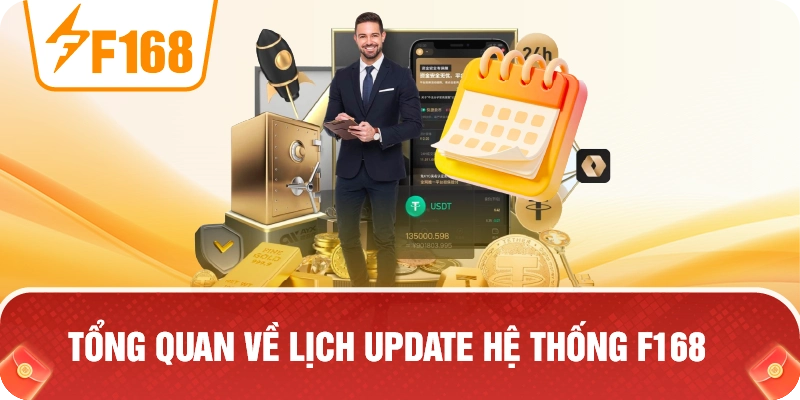 Tổng Quan Về Lịch Update Hệ Thống F168 Tổng Quan Về Lịch Update Hệ Thống F168